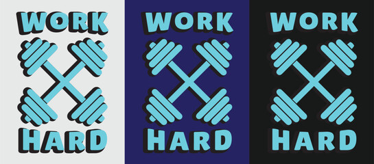 Work hard Gym motivational Dersign
