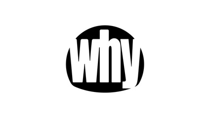 WHY question, black isolated silhouette