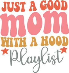 Just a Good Mom with a Hood Playlist