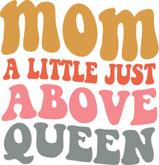 Mom a Little Just Above Queen