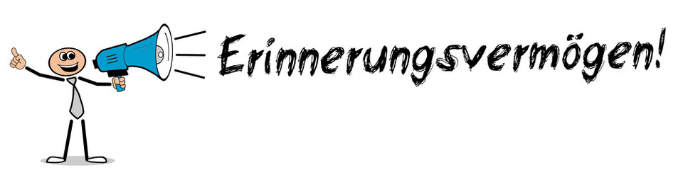 Erinnerungsvermögen!