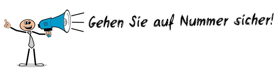 Gehen Sie auf Nummer sicher!