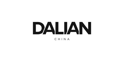 Dalian in the China emblem. The design features a geometric style, vector illustration with bold typography in a modern font. The graphic slogan lettering.