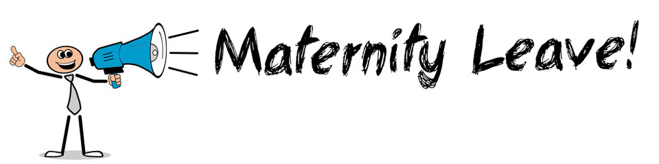 Maternity Leave!