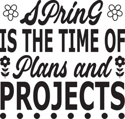 Spring is the time of plans and projects SVG