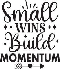 Small Wins Build Momentum