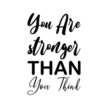you are stronger than you think black letter quote