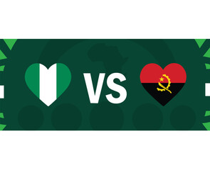 Nigeria And Angola Match Heart Flags African Nations 2023 Emblems Teams Countries African Football Symbol Logo Design Vector Illustration