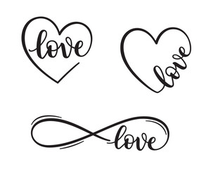 Word Love hand lettered in heart shape and infinity symbol. Set of romantic calligraphic compositions