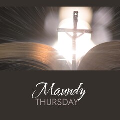Composition of maundy thursday text over cross with holy bible and light trails