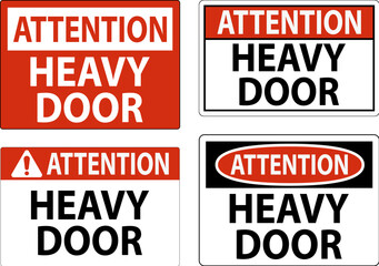Attention Sign, Heavy Door