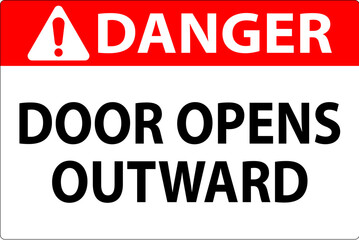 Danger Sign Door Opens Outward