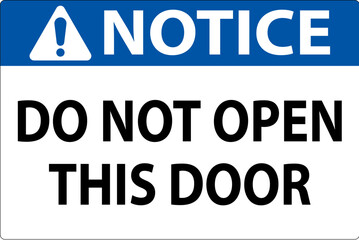 Notice Sign, Do Not Open This Door