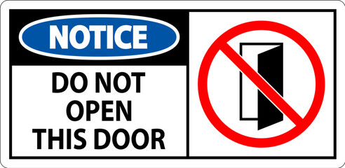 Notice Sign, Do Not Open This Door