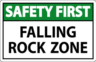 Safety First  Sign, Falling Rock Zone