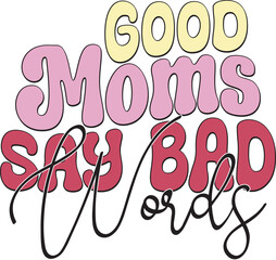 Retro Funny Mother's Day Colorful Sublimation Typographic Print Template. Happy  Groovy Mom Mama  Graphics and Quotes for Print on Demand Industry.