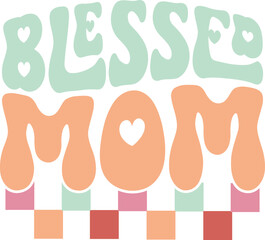 Retro Funny Mother's Day Colorful Sublimation Typographic Print Template. Happy  Groovy Mom Mama  Graphics and Quotes for Print on Demand Industry.