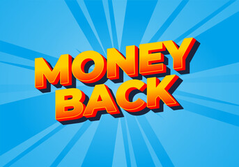 Money back. Text effect in eye catching color. 3D effect