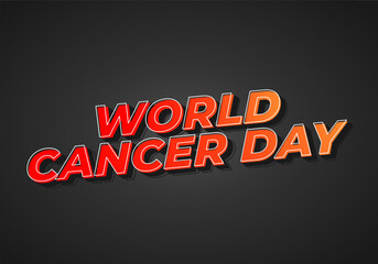 World cancer day. Text effect in eye catching colors and 3D look