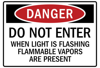 Do not enter when light is on sign flammable vapor in present