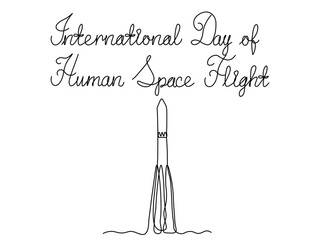 International Day of Human Space Flight, card,Abstract rocket ,continuous one line art hand drawing sketch