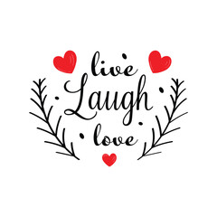 Hand Drawn Live Laugh Love Calligraphy Text Vector Design.