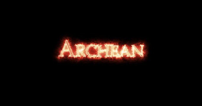 Archean written with fire. Loop