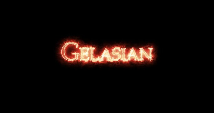 Gelasian written with fire. Loop