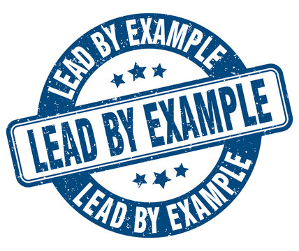lead by example stamp. lead by example label. round grunge sign