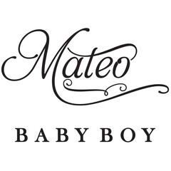 Mateo baby boy sign design name text word font swirl baby mateo