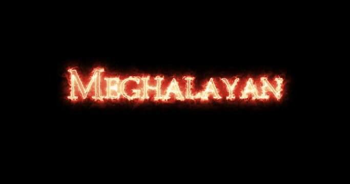 Meghalayan written with fire. Loop