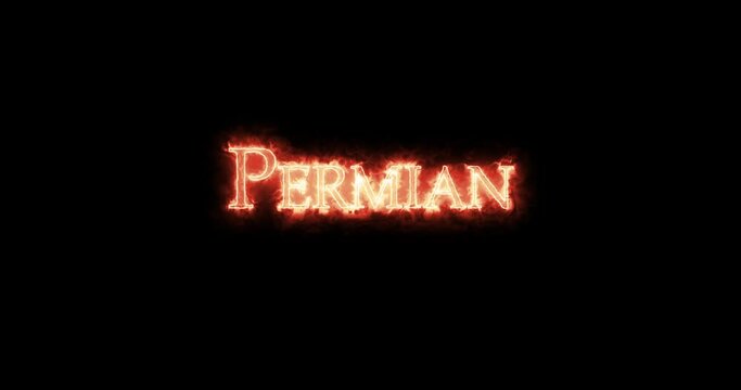 Permian, geologic period, written with fire. Loop