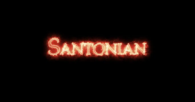 Santonian written with fire. Loop