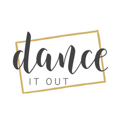 Vector Stock Illustration. Handwritten Lettering of Dance It Out. Template for Banner, Card, Label, Postcard, Poster, Sticker, Print or Web Product. Objects Isolated on White Background.