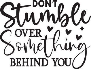 Don't Stumble over Something Behind You