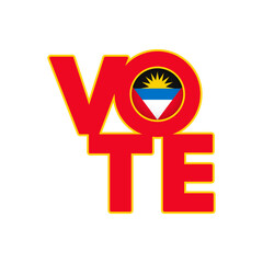 Vote sign, postcard, poster. Antigua and Barbuda flag. Vector illustration.
