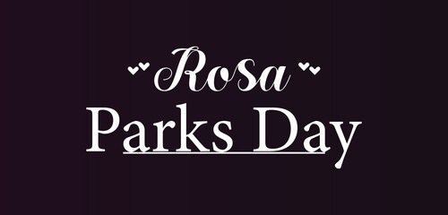 Rosa Parks Day Stylish Text illustration Design