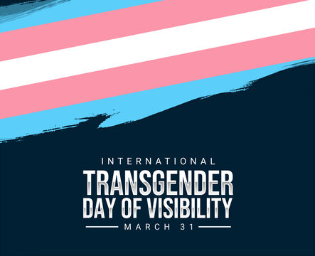 International Transgender Day of Visibility. World sexual health day, Third gender day. Transgender flag in brush strokes with typography. March 31