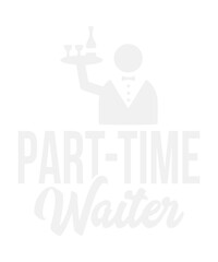 Part-Time Waiter Server Restaurant Worker Waiter Svg Design
These file sets can be used for a wide variety of items: t-shirt design, coffee mug design, stickers,
custom tumblers, custom hats, printabl