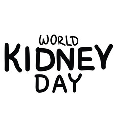 World Kidney Day text banner in black color. Isolated handwriting inscription, World Kidney Day. Hand drawn vector art.