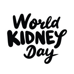 World Kidney Day text banner in black color. Isolated handwriting inscription, World Kidney Day. Hand drawn vector art.