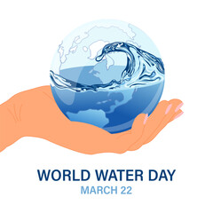 World Water Day, 3d planet with water splash in human hand. Ecological concept. Banner, poster, postcard, vector