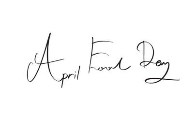 april fool day calligraphy hand written black dark colour 1 st april month humor fun enjoy celebration festival joke holiday party prank event april fool day entertainment text font carnival costume 