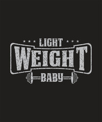 Light Weight Baby typography gym design with grunge effect