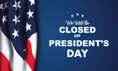 President's Day Background Design. we will be closed on president's day. Banner, Poster, Greeting Card. Vector Illustration.