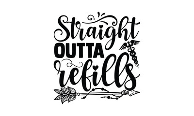Straight Outta Refills,  illustration for prints on t-shirt and bags, posters, Mugs, Notebooks, Floor Pillows and svg design