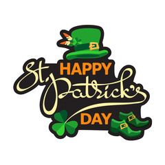 Happy Saint Patricks Day. Hand-drawn lettering, leprechaun hat, shoes. Vector.