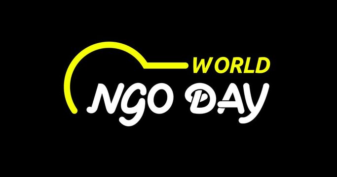 World NGO Day lettering text animation with alpha channel. Celebrate on 27th February every year. NGOs bring hope — from poverty to environmental disasters, they are true superheroes of our society.