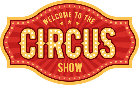 Retro tent circus sign and vintage carnival signboard, adorned with swirling lights and bold typography. Vector banner evoking the nostalgia of bygone era, welcomes visitors to lively show atmosphere