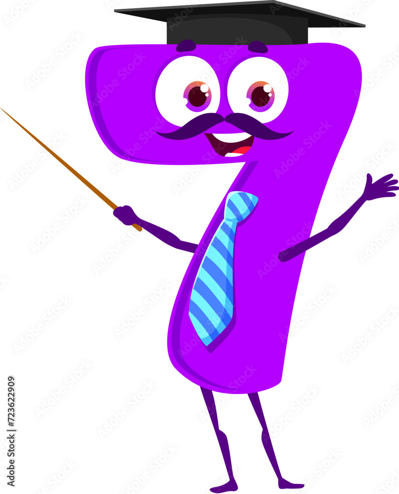 Poster Cartoon funny math number seven character in professor or teacher attire. Isolated vector playful 7 figure with big round eyes, and mustaches holding pointer with mortarboard on head, teaching lesson